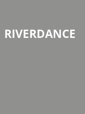 Riverdance, Van Wezel Performing Arts Hall, Sarasota