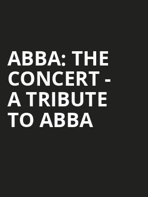 ABBA The Concert A Tribute To ABBA, Van Wezel Performing Arts Hall, Sarasota