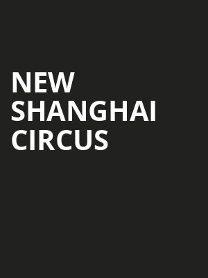 New Shanghai Circus, Van Wezel Performing Arts Hall, Sarasota