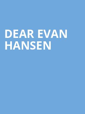 Dear Evan Hansen, Van Wezel Performing Arts Hall, Sarasota