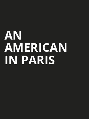 An American in Paris, Van Wezel Performing Arts Hall, Sarasota
