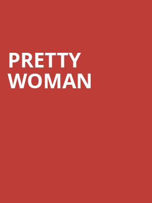 Pretty Woman, Van Wezel Performing Arts Hall, Sarasota