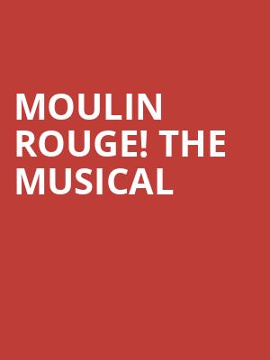 Moulin Rouge The Musical, Van Wezel Performing Arts Hall, Sarasota