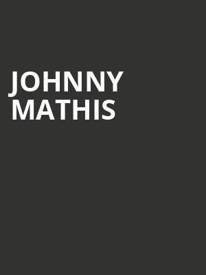 Johnny Mathis, Van Wezel Performing Arts Hall, Sarasota