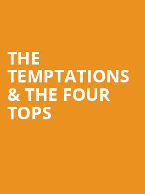 The Temptations The Four Tops, Van Wezel Performing Arts Hall, Sarasota