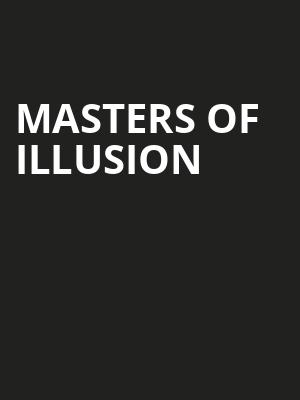Masters Of Illusion, Van Wezel Performing Arts Hall, Sarasota