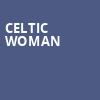 Celtic Woman, Van Wezel Performing Arts Hall, Sarasota