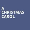 A Christmas Carol, Van Wezel Performing Arts Hall, Sarasota