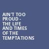 Aint Too Proud The Life and Times of the Temptations, Van Wezel Performing Arts Hall, Sarasota