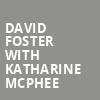 David Foster with Katharine McPhee, Van Wezel Performing Arts Hall, Sarasota